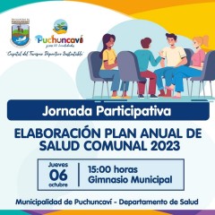 TE INVITAMOS A PARTICIPAR DE LA ELABORACIÓN DEL PLAN ANUAL DE SALUD COMUNAL AÑO 2023
