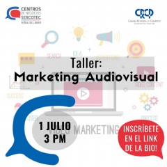 CENTRO DE NEGOCIOS SERCOTEC DE VIÑA DEL MAR REALIZARÁ TALLER DE MARKETING AUDIOVISUAL